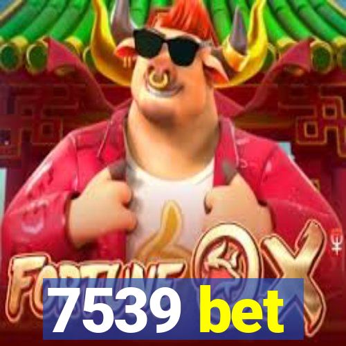 7539 bet